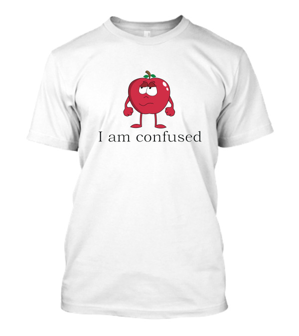 I Am Confused Surprised Cartoon Apple Character T-Shirt