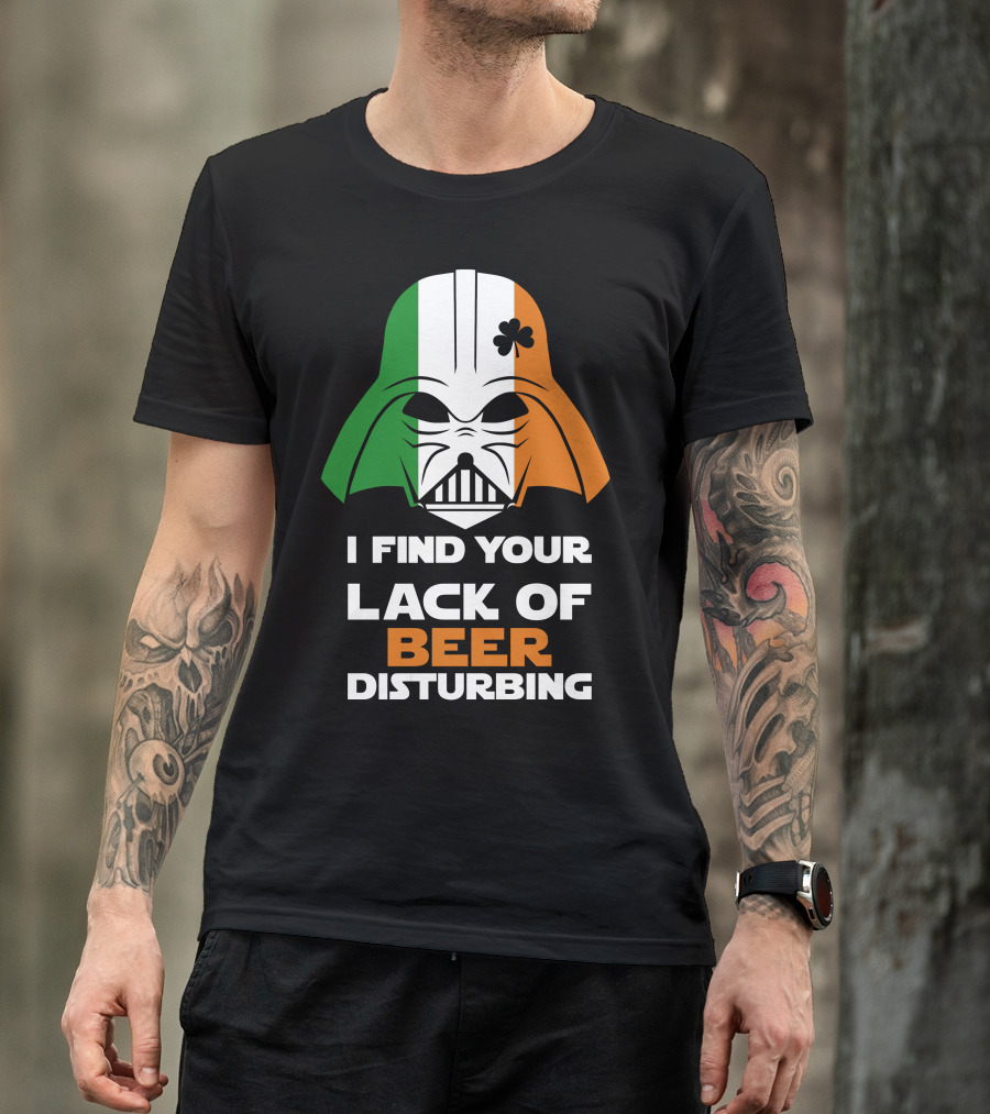 I Find Your Lack Of Beer Disturbing Darth Vader Ireland Flag Shamrock T-Shirt