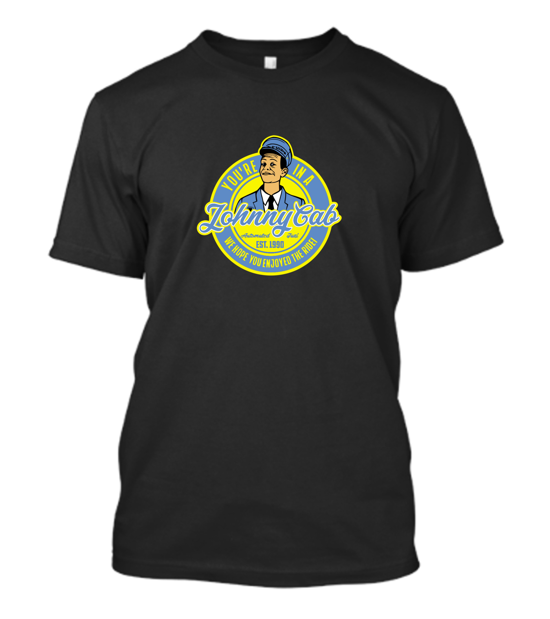 You're In A JohnnyCab Automated Taxi Est. 1990 We Hope You Enjoyed The Ride T-Shirt