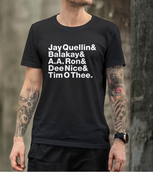 Key And Peele JayQuellin Balakay A.A. Ron Dee Nice Tim O Thee T-Shirt