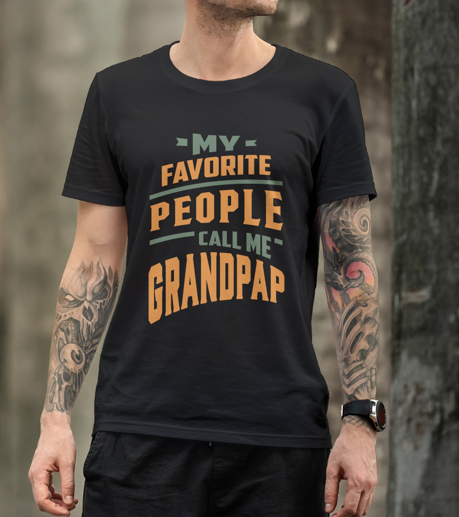 My Favorite People Call Me Grandpap T-Shirt