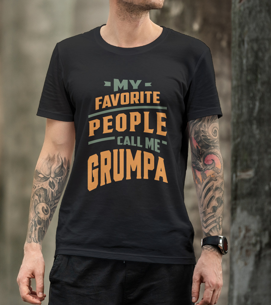 My Favorite People Call Me Grumpa T-Shirt