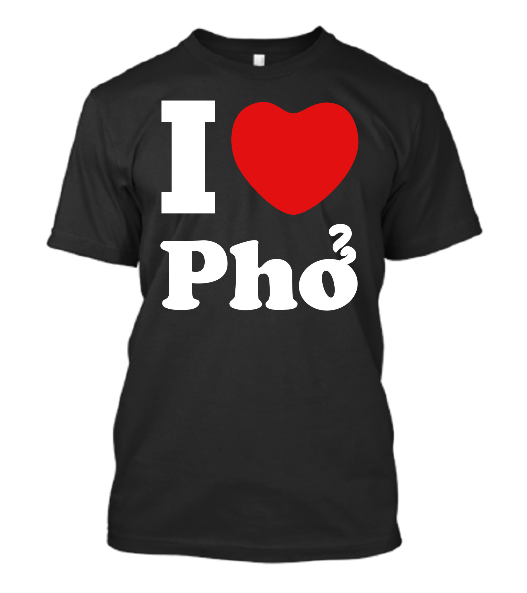I Love Pho Black T-Shirt