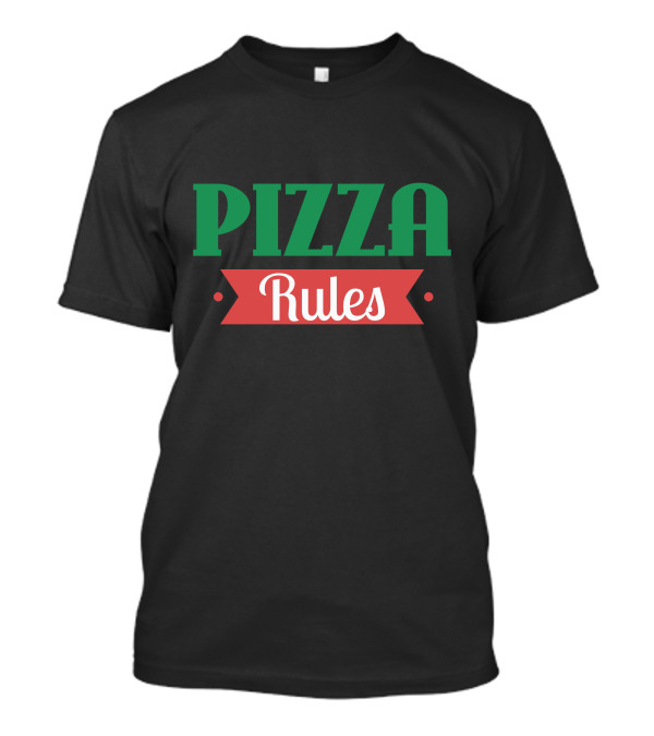 Pizza Rules T-Shirt