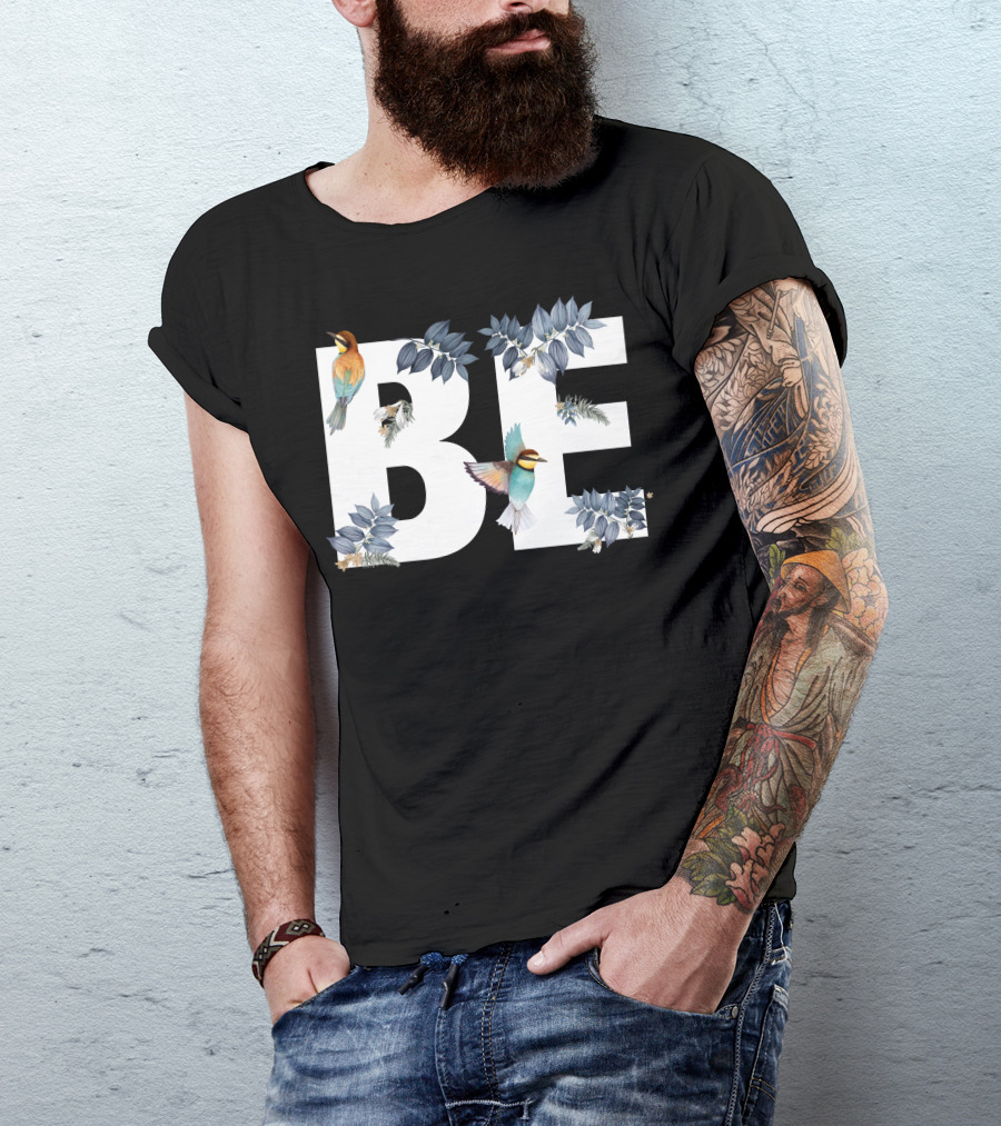 Be For Dark With Birds And Leaves T-Shirt