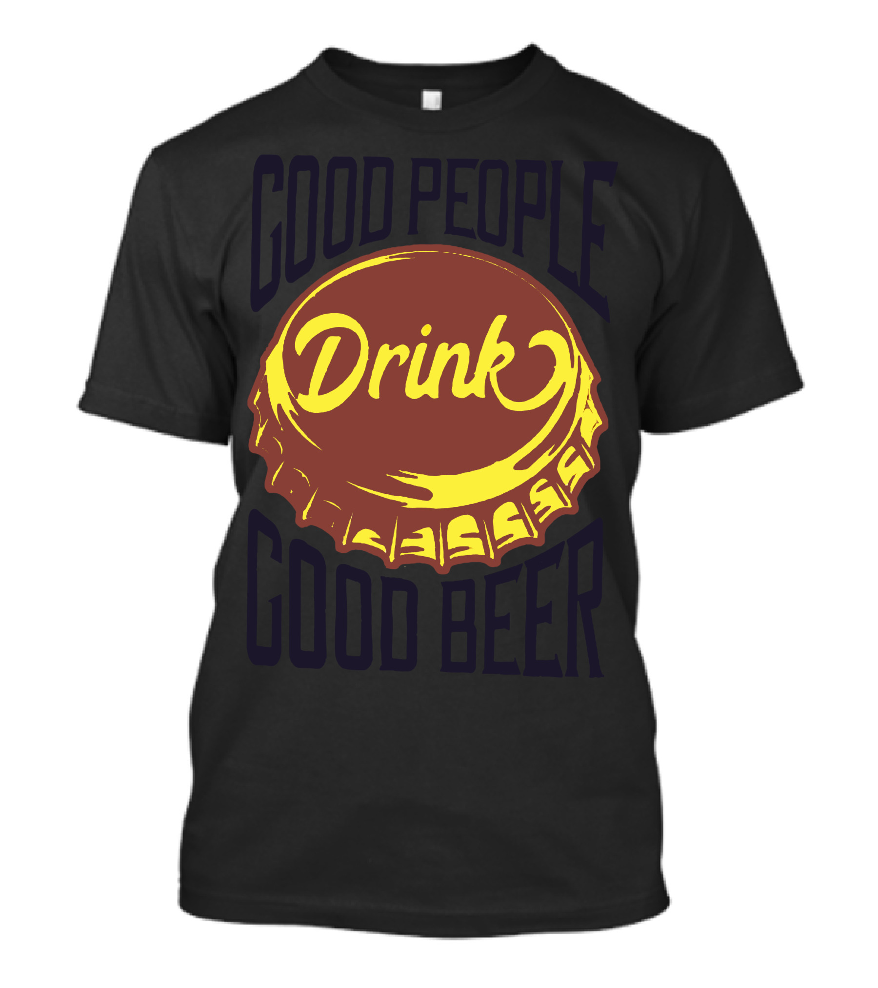Good People Drink Good Beer Cap T-Shirt