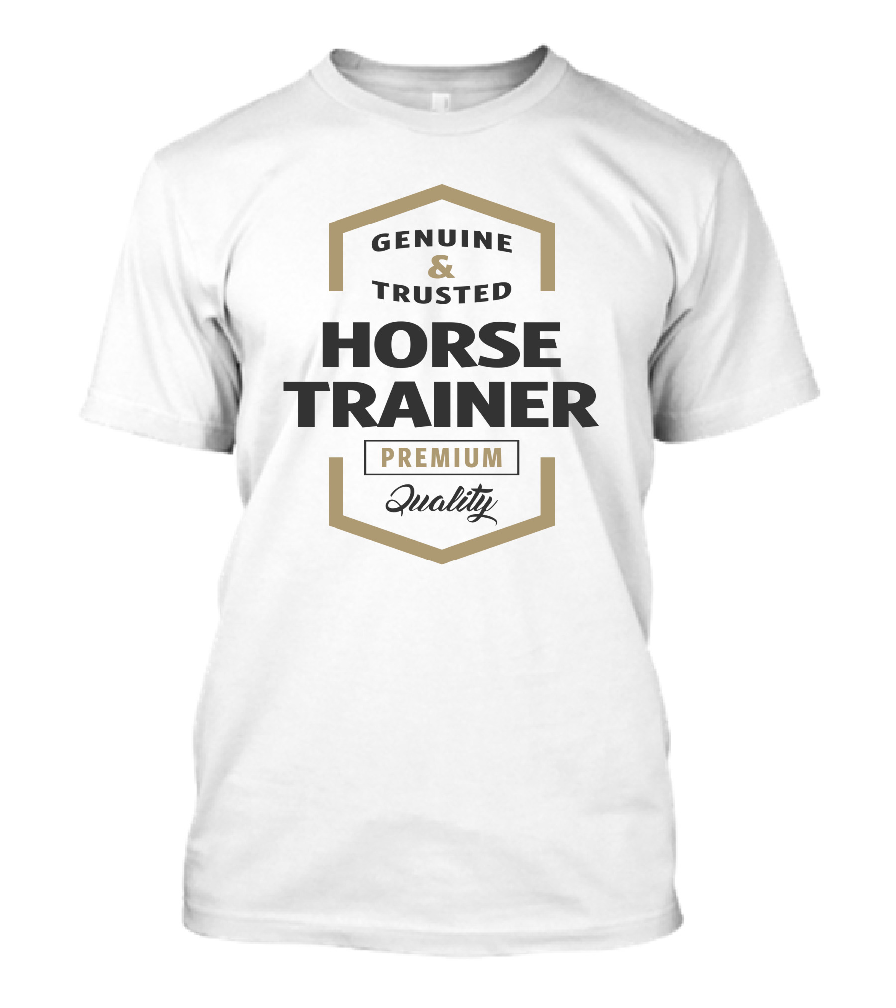 Genuine And Trusted Horse Trainer Premium Quality T-Shirt