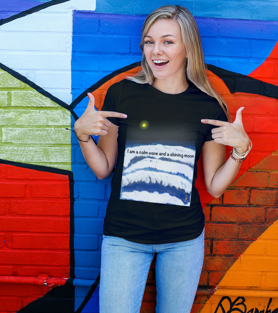I Am A Calm Wave And A Shining Moon Under Night Sky T-Shirt