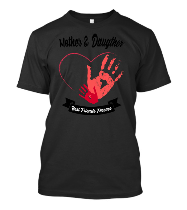 Mother And Daughter Best Friends Forever Heart Handprints T-Shirt