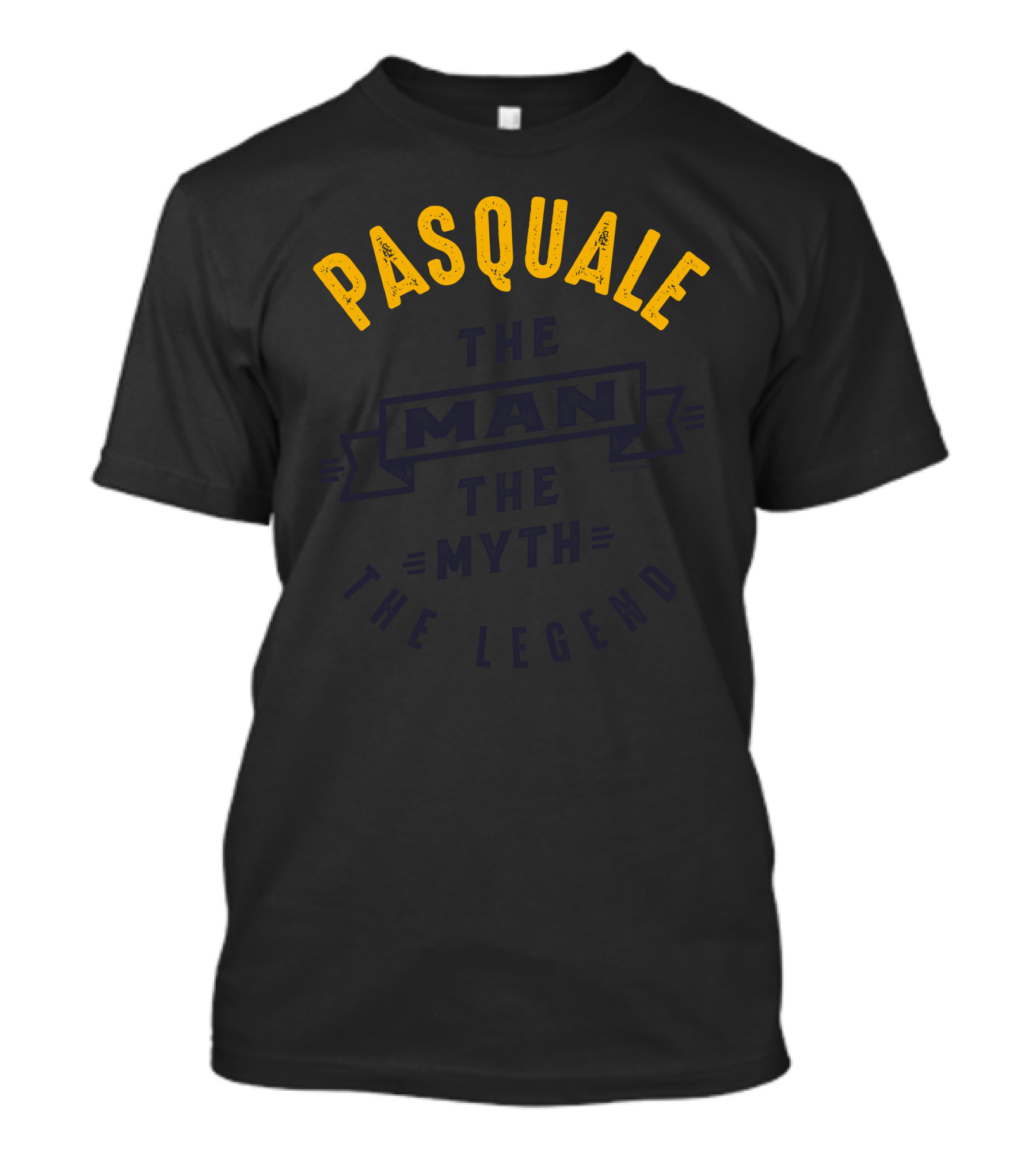PASQUALE The Man The Myth The Legend T-Shirt