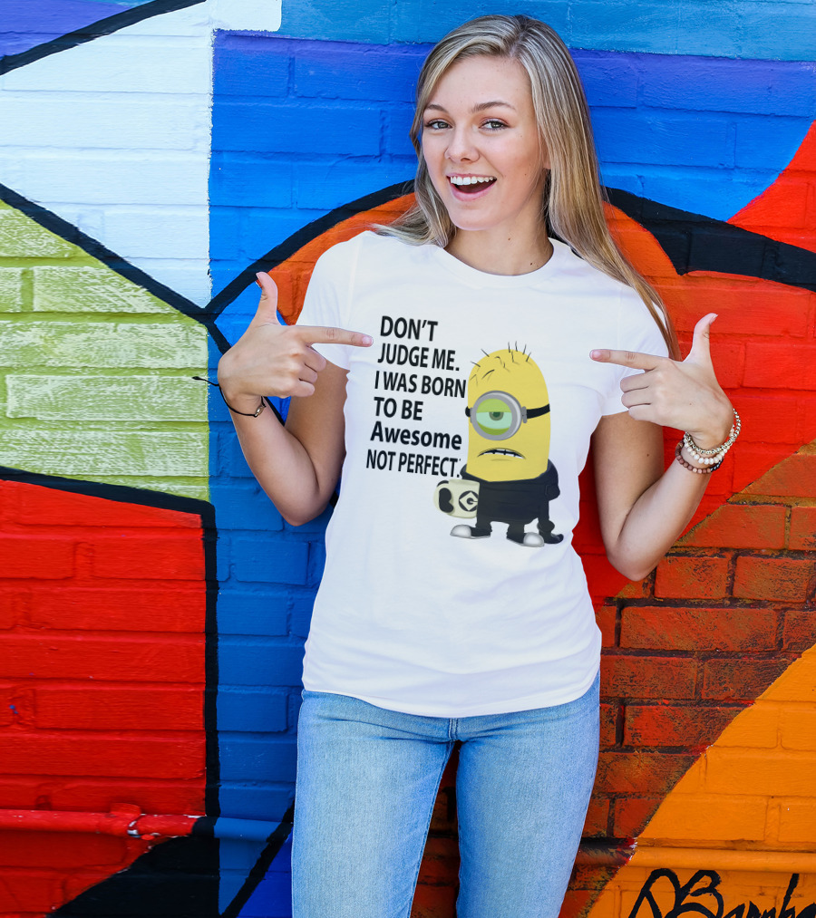 Don't Judge Me I Was Born To Be Awesome Not Perfect Minion Mug T-Shirt