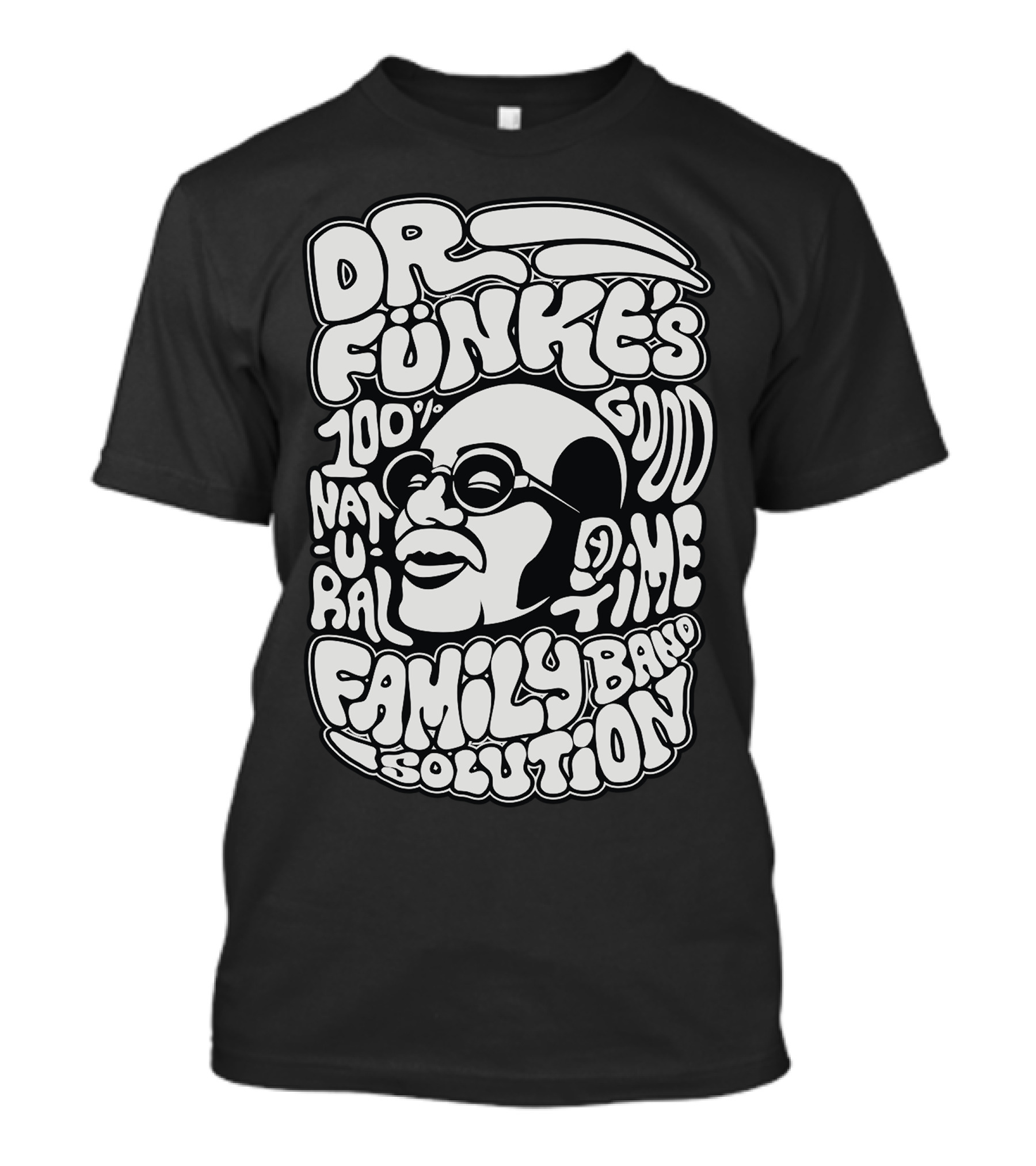 Dr. Funke's 100% Natural Good Time Family Band Solution T-Shirt
