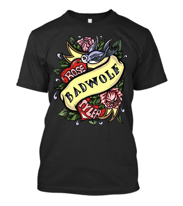 Rose Tyler Badwolf Tattoo T-Shirt