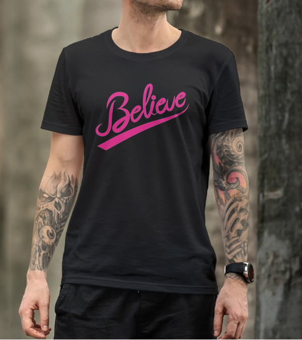 Believe Hand Lettering Script Magenta T-Shirt