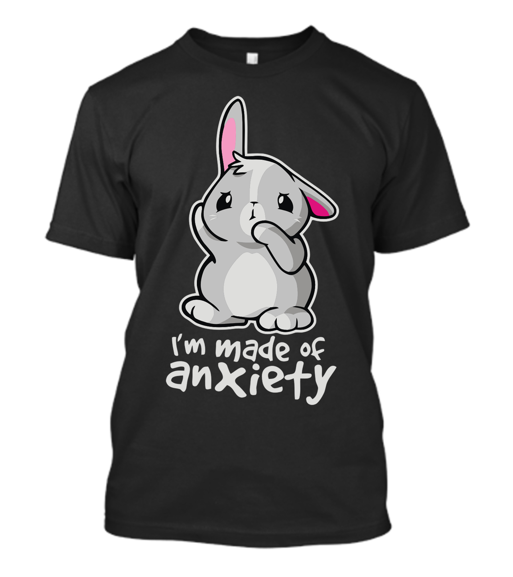 I'm Made Of Anxiety Bunny T-Shirt