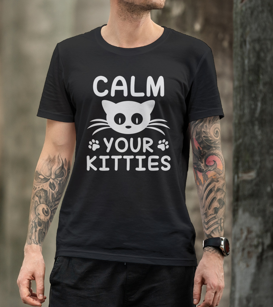 CALM YOUR KITTIES Cat Design With Whiskers And Paw Prints T-Shirt