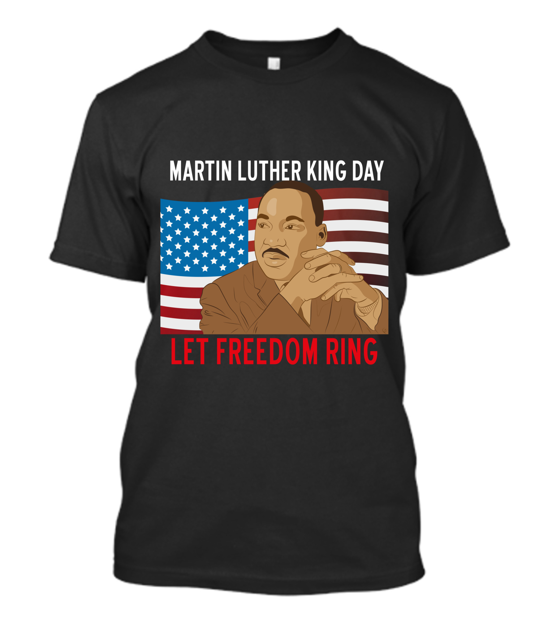 MARTIN LUTHER KING DAY LET FREEDOM RING USA FLAG T-Shirt