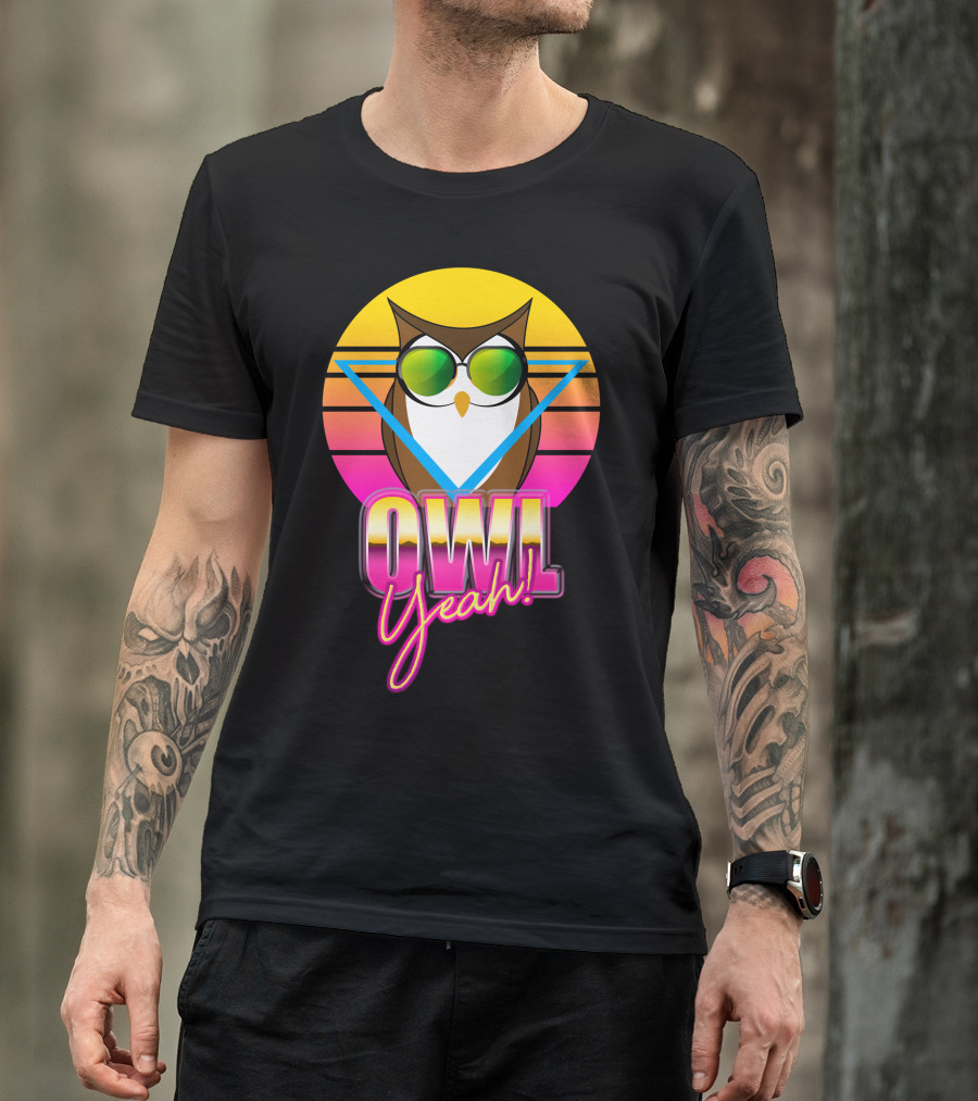 Owl Yeah Retro 80s Sunglasses Vibes T-Shirt