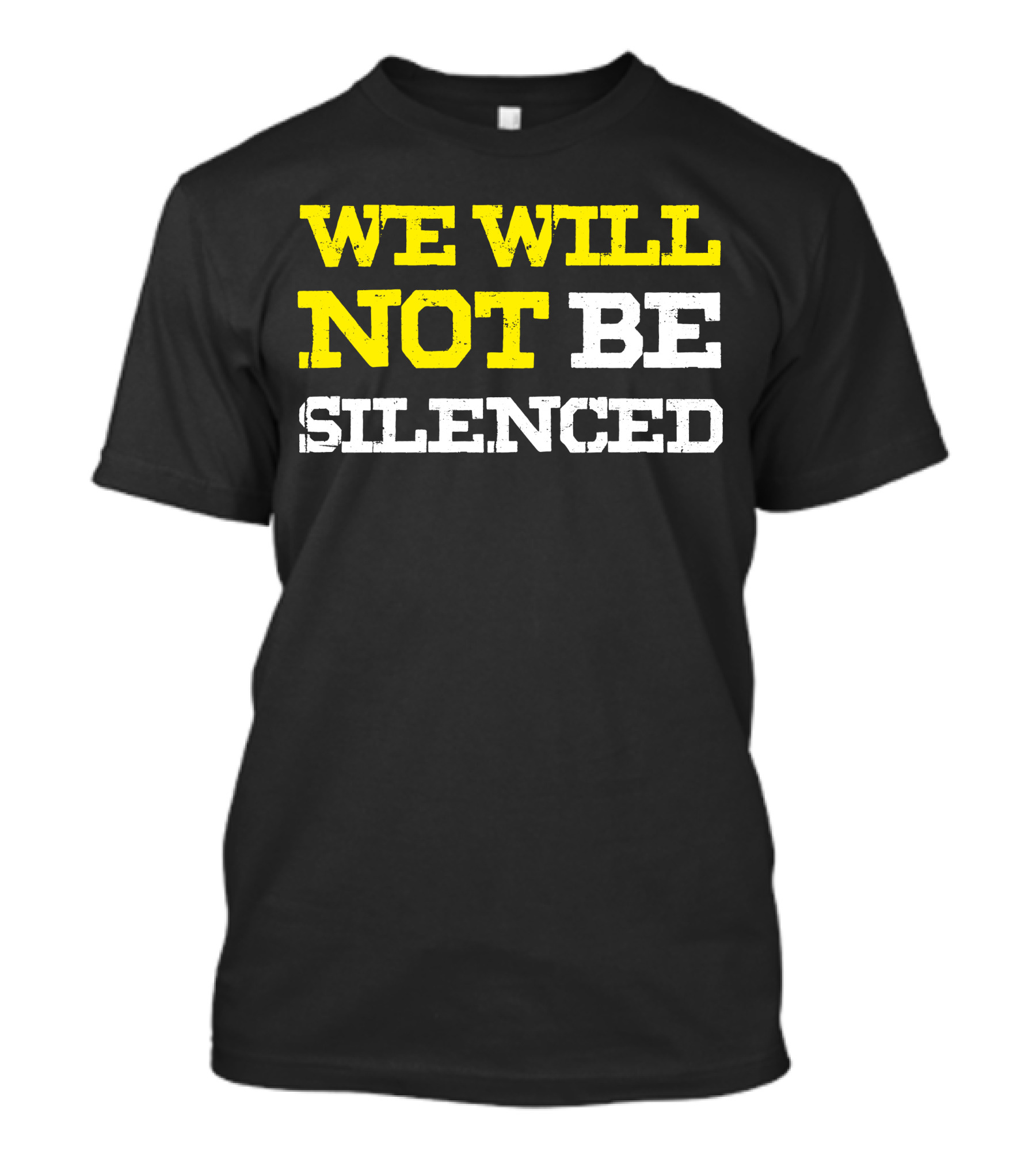 We Will Not Be Silenced T-Shirt