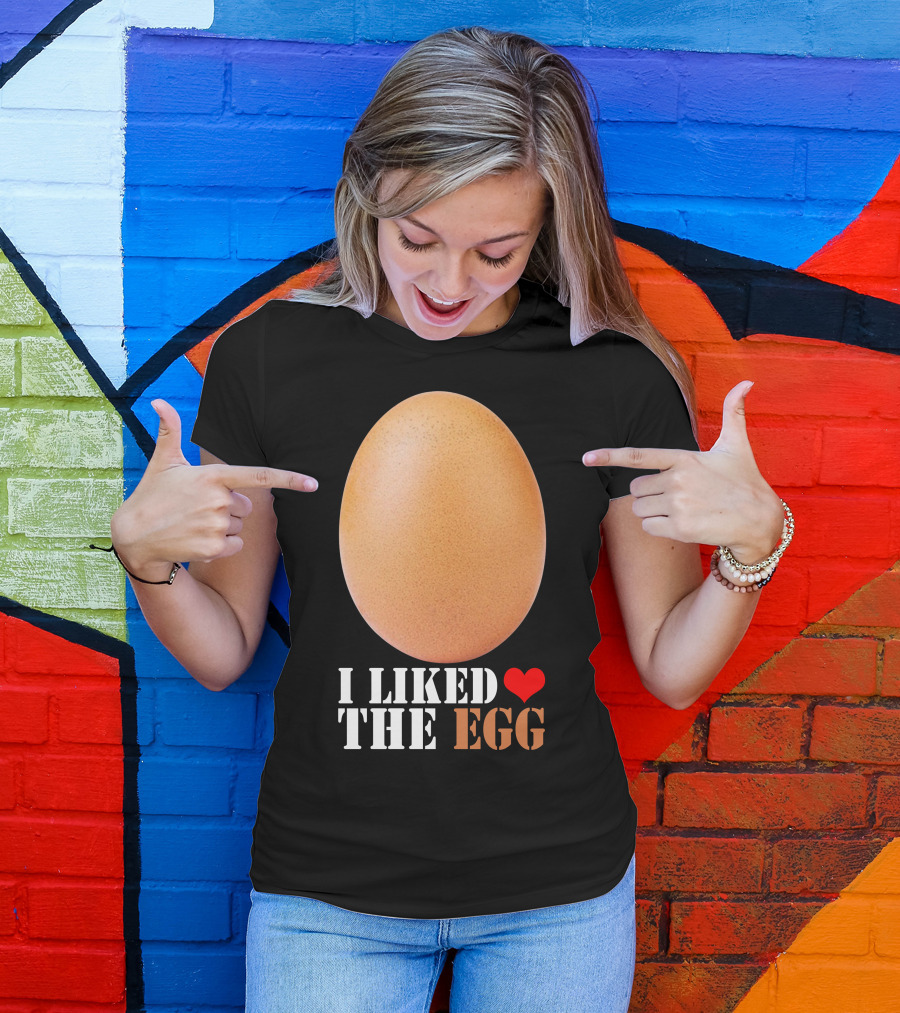 I Liked ❤️ The Egg T-Shirt