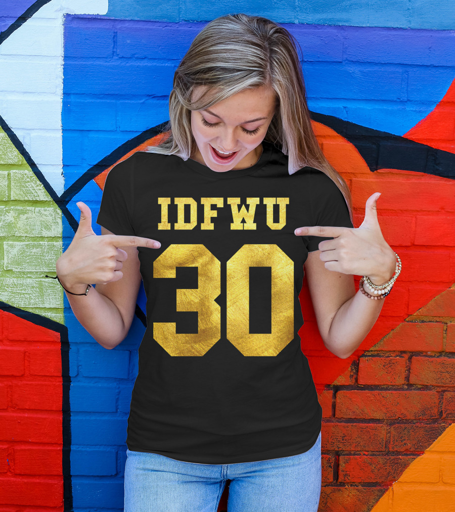 IDFWU 30 Gold Lettering T-Shirt