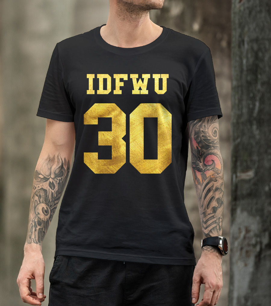 IDFWU 30 Gold Lettering T-Shirt