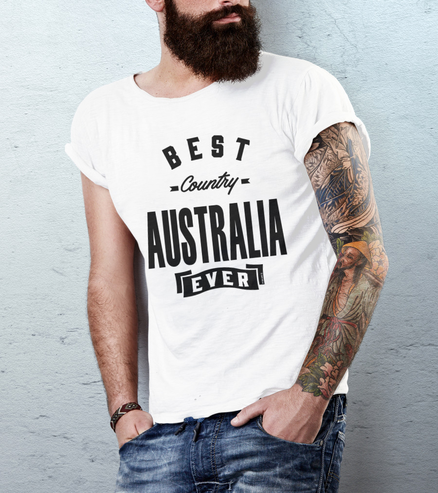 BEST COUNTRY AUSTRALIA EVER T-Shirt