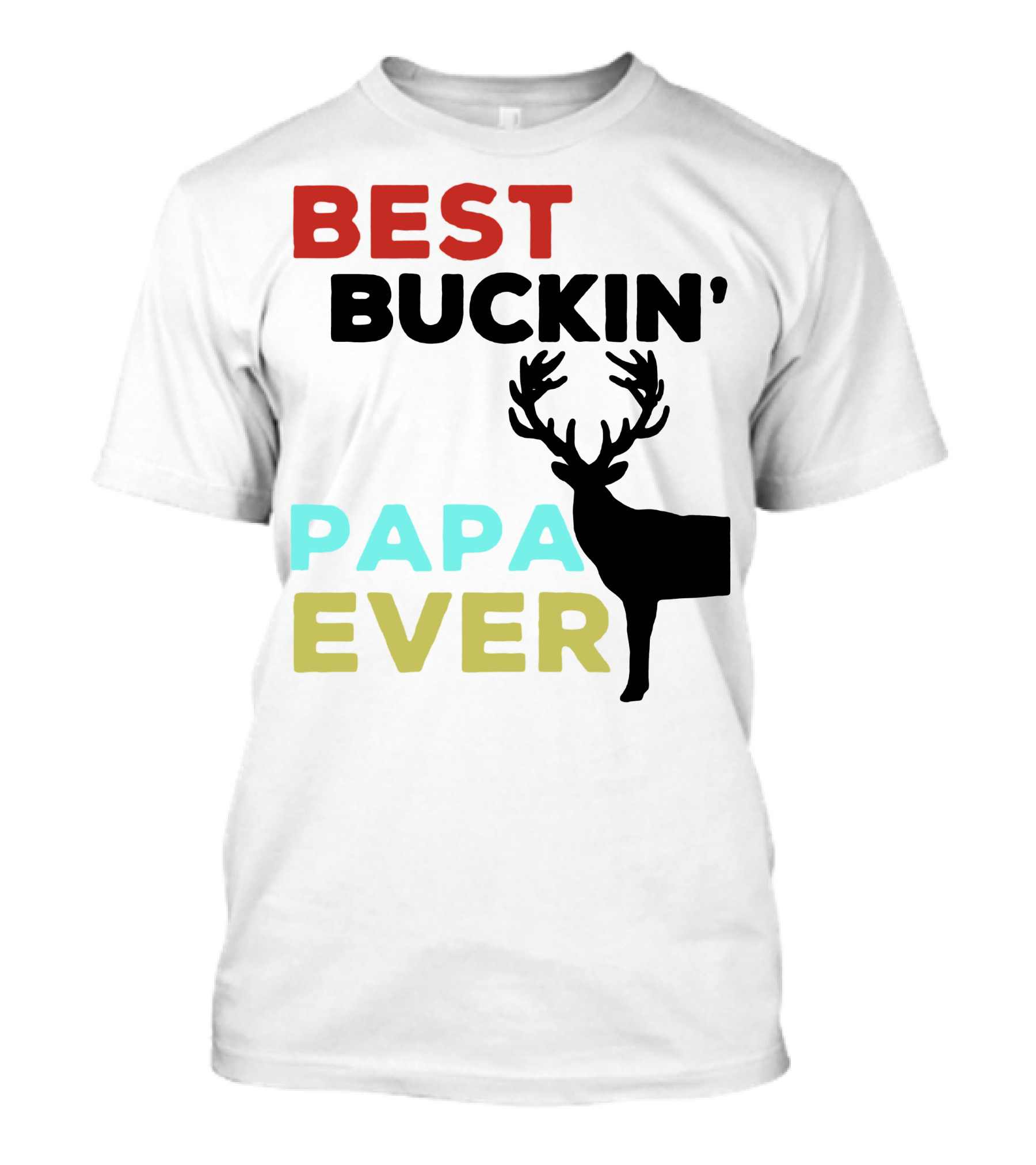 Best Buckin Papa Ever Deer T-Shirt
