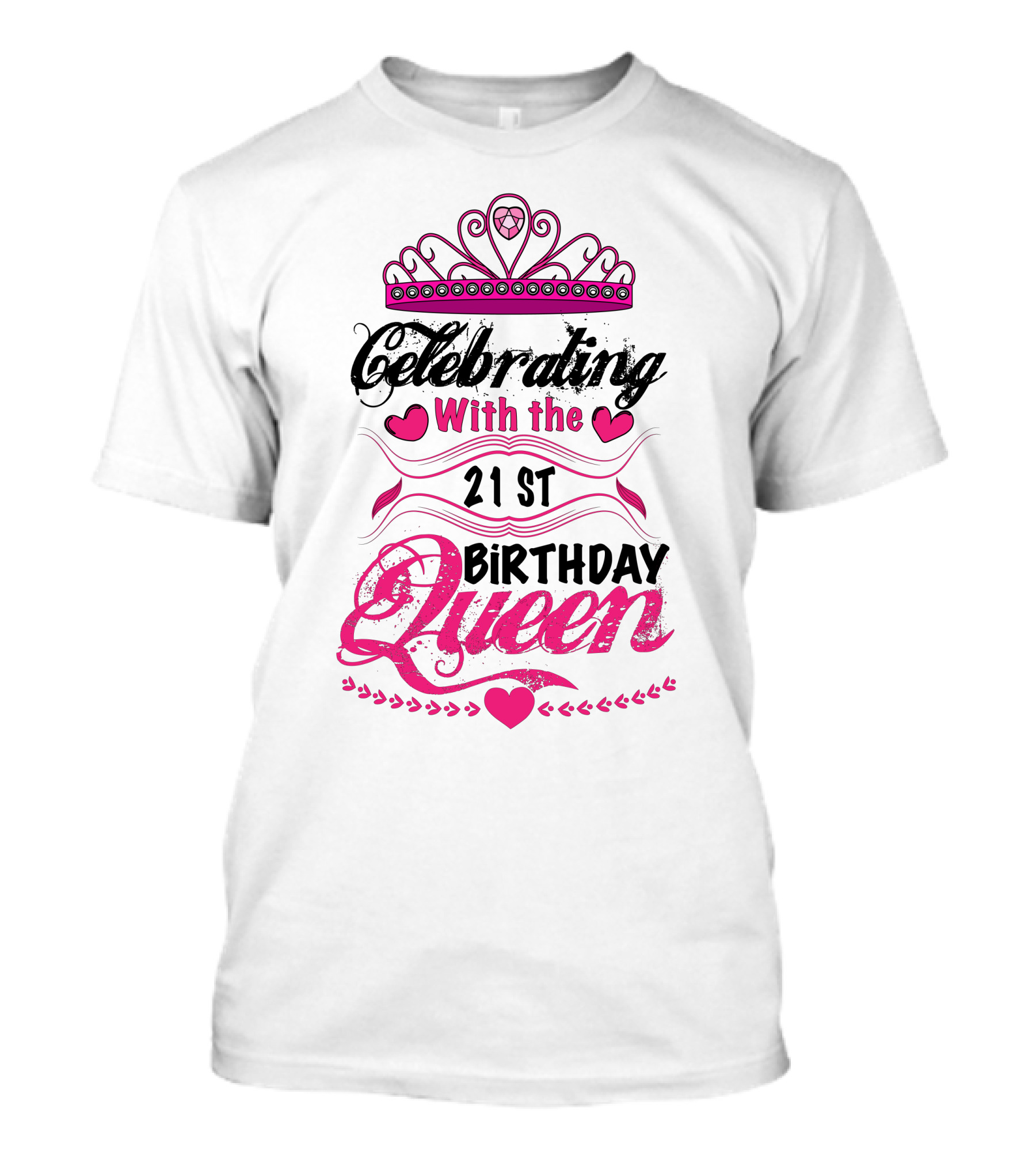 Celebrating With The 21st Birthday Queen Crown Hearts T-Shirt