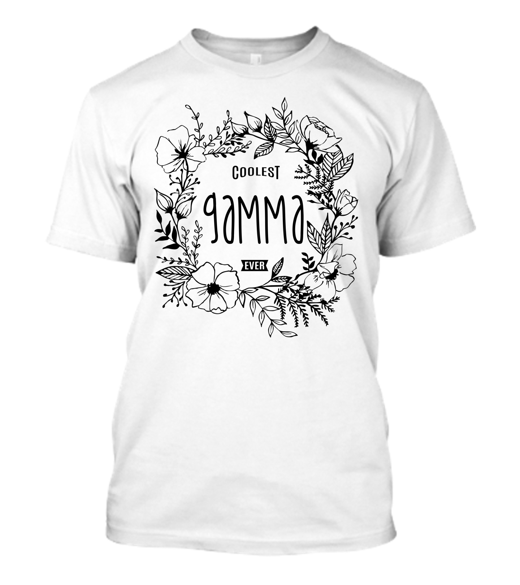 Coolest Gamma Ever Floral Frame T-Shirt