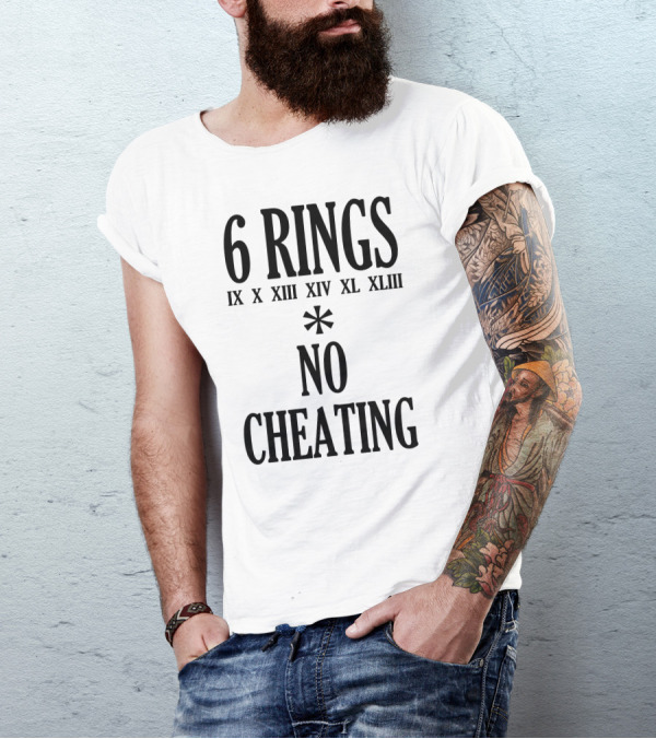 6 Rings IX X XIII XIV XL XLII No Cheating T-Shirt