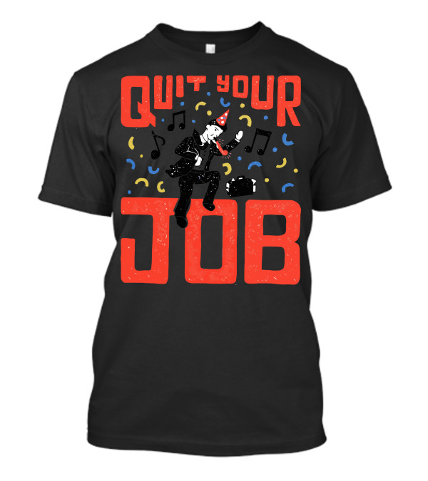 Quit Your Job Party Celebration With Dancing And Music Notes T-Shirt