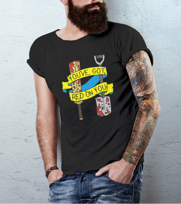 You've Got Red On You Bloodied Cricket Bat And Shovel T-Shirt
