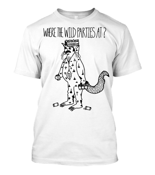 Where The Wild Parties At? Crowned Beast With Tail And Drink T-Shirt