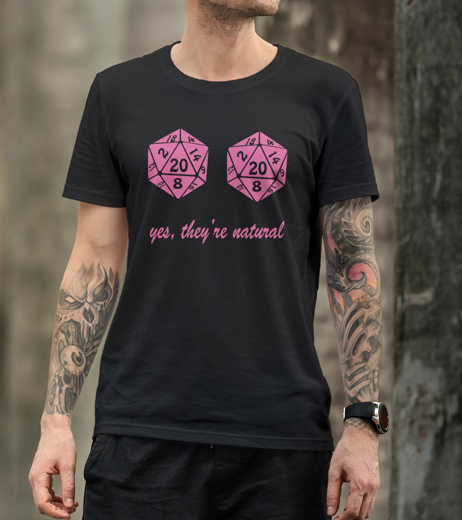 Yes They're Natural 20 Breasts Dice T-Shirt