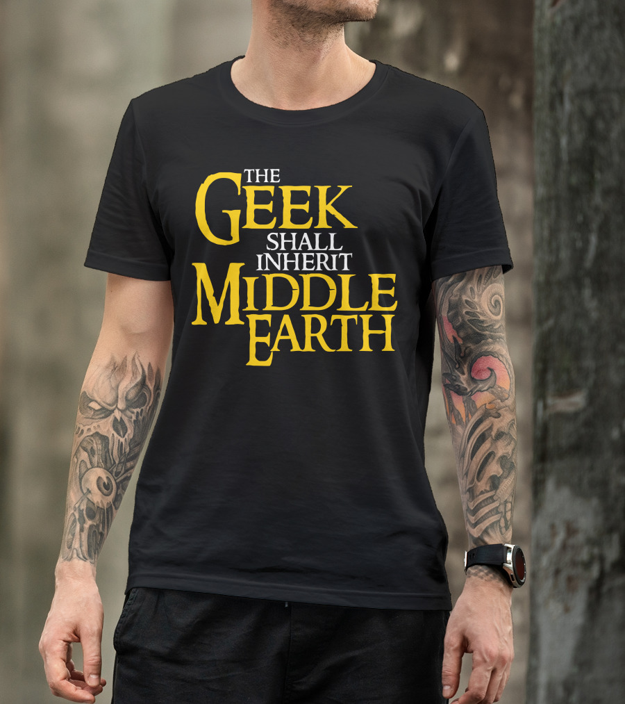 The Geek Shall Inherit Middle Earth T-Shirt