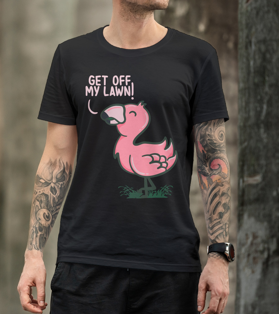 Get Off My Lawn Flamingo T-Shirt