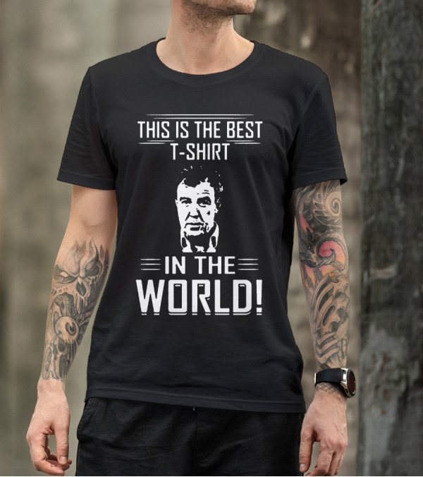This Is The Best T-Shirt In The World Jeremy Clarkson Grand Tour T-Shirt