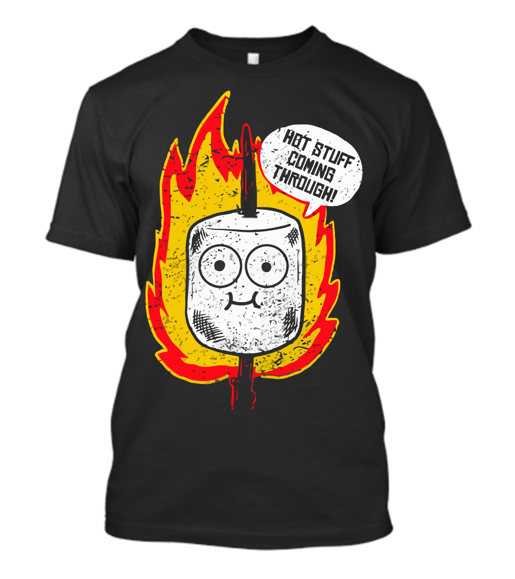 Hot Stuff Coming Through Marshmallow Flame T-Shirt