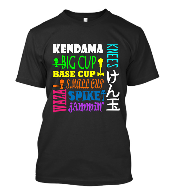 Kendama Big Cup Base Cup Small Cup Spike Jammin Knees Waza けん玉 T-Shirt