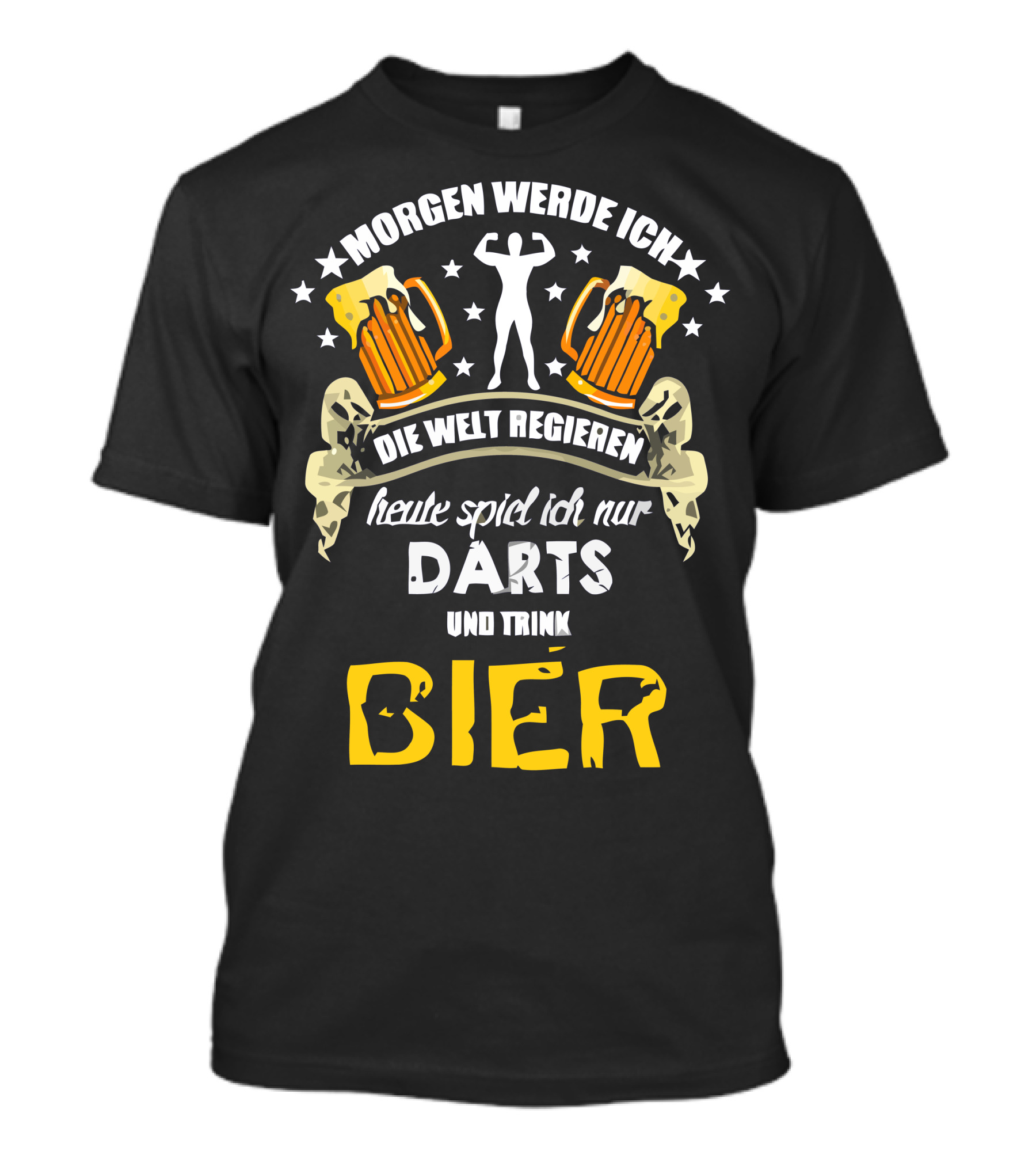 Morgen Werde Ich Die Welt Regieren Heute Spiel Ich Nur Darts Und Trink Bier T-Shirt