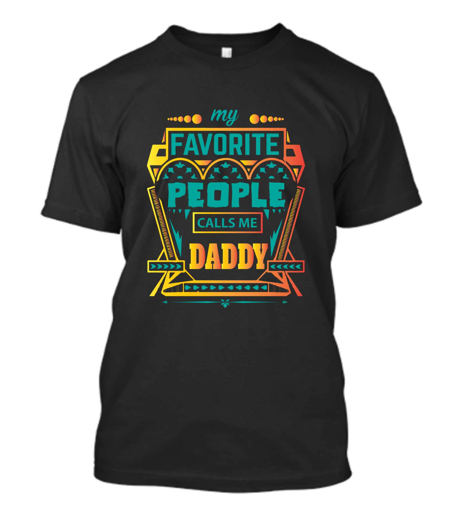 My Favorite People Calls Me Daddy Colorful Geometric Typography T-Shirt