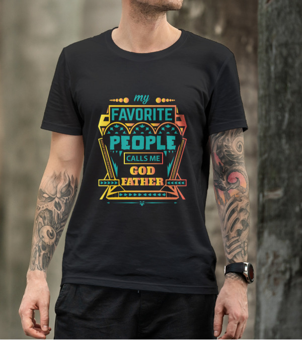 My Favorite People Calls Me Godfather T-Shirt