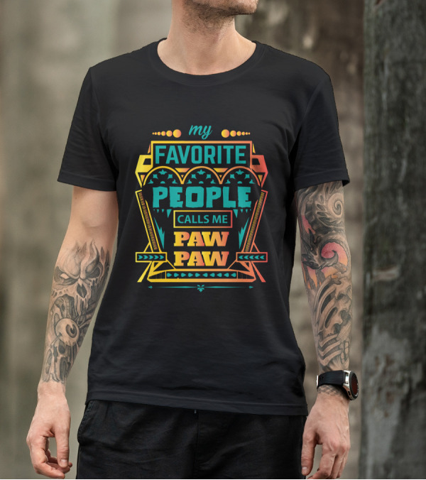 My Favorite People Calls Me Paw Paw Vintage Typography T-Shirt