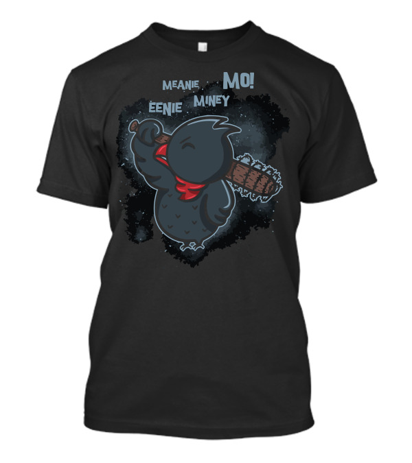Eenie Meanie Miney Mo Picking Teams T-Shirt