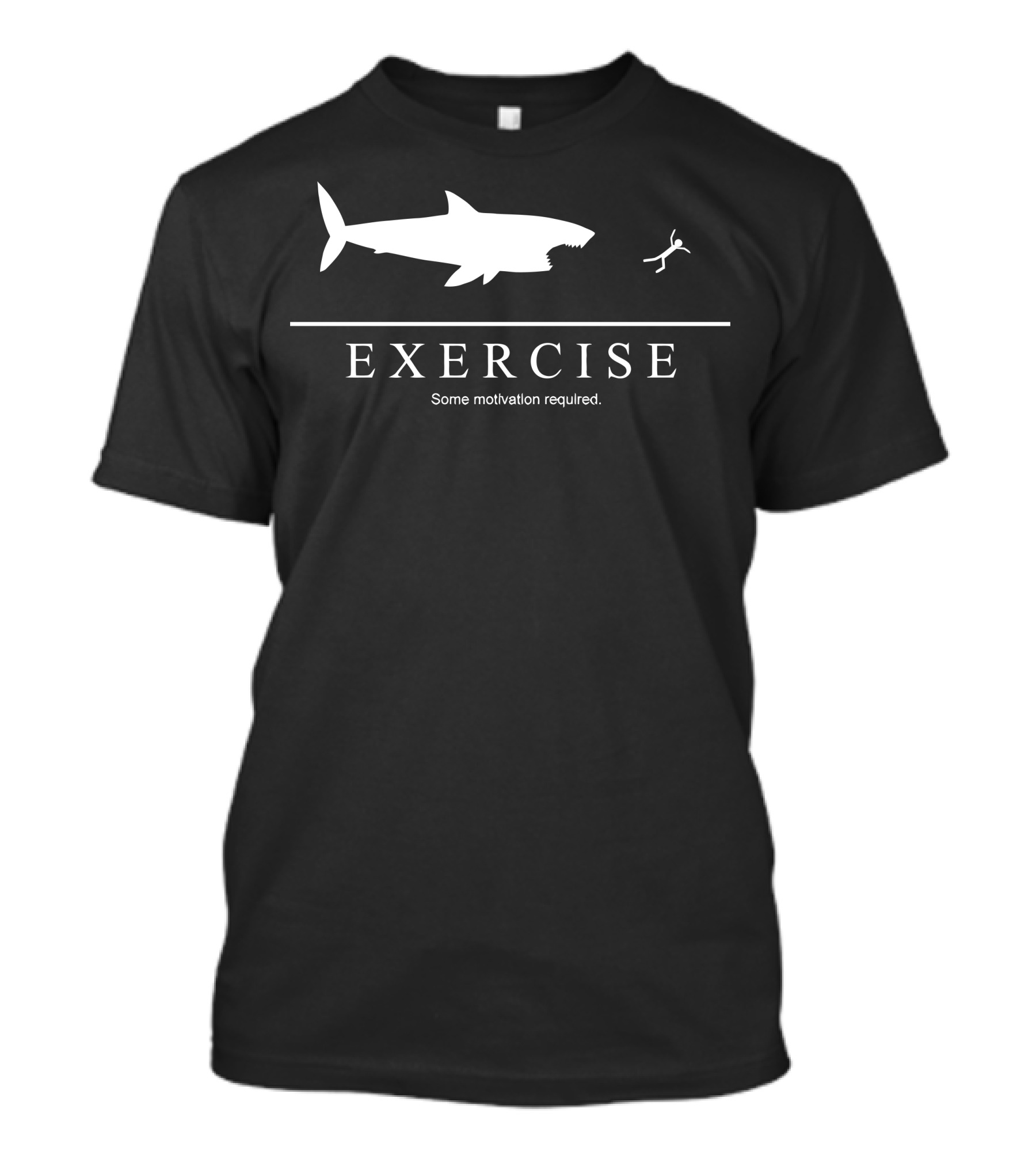 EXERCISE Some Motivation Required Shark Chase T-Shirt