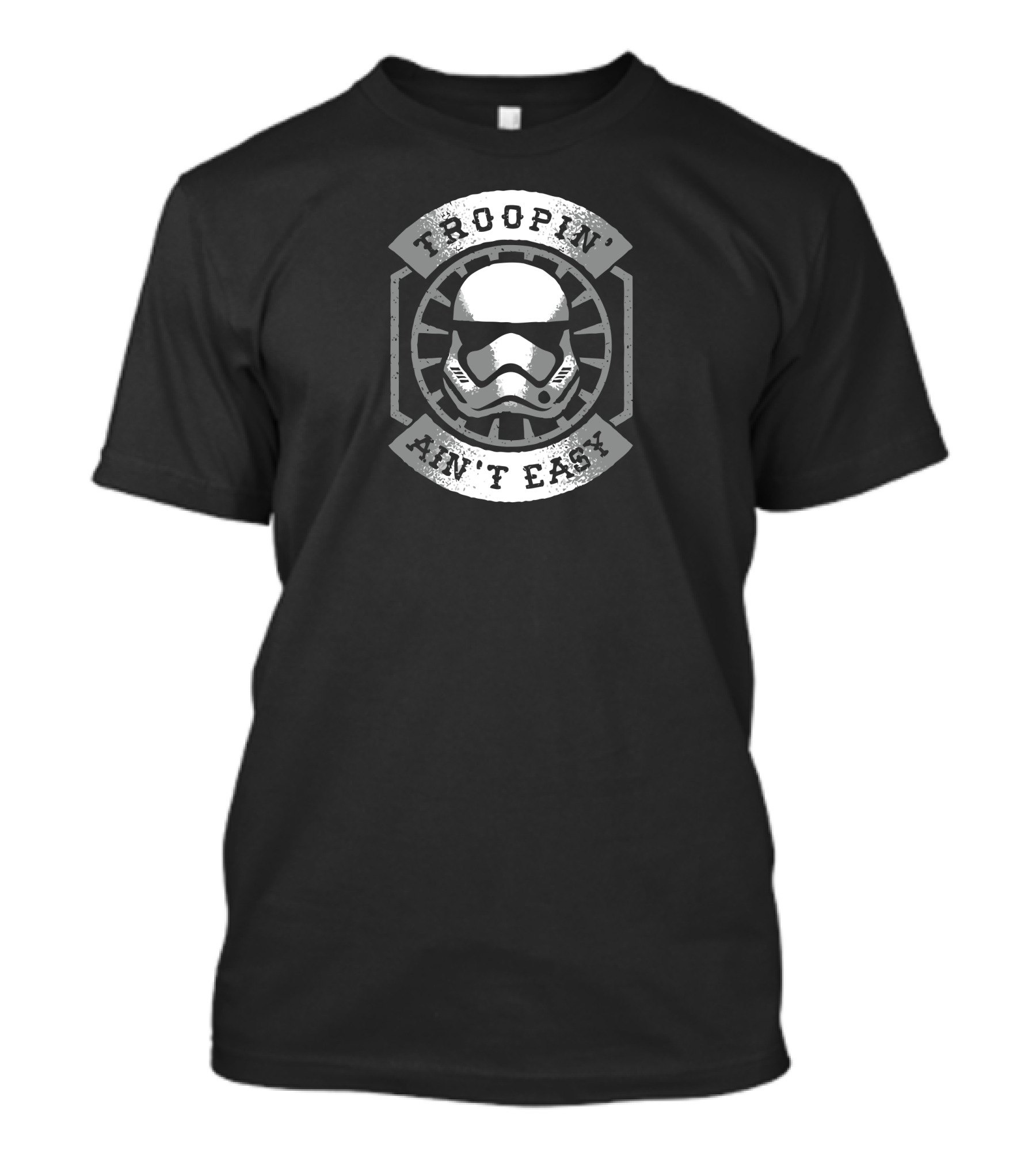 Troopin' Ain't Easy Stormtrooper Helmet T-Shirt