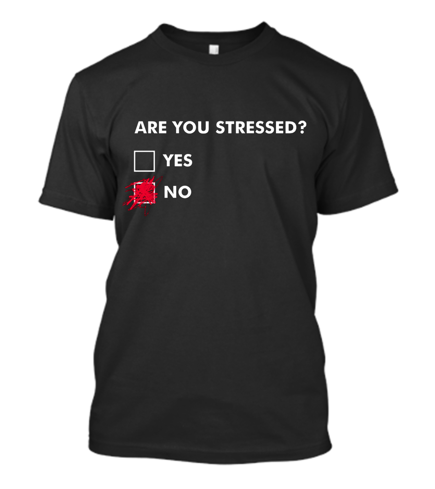 Are You Stressed Yes No Scribble Checkbox T-Shirt