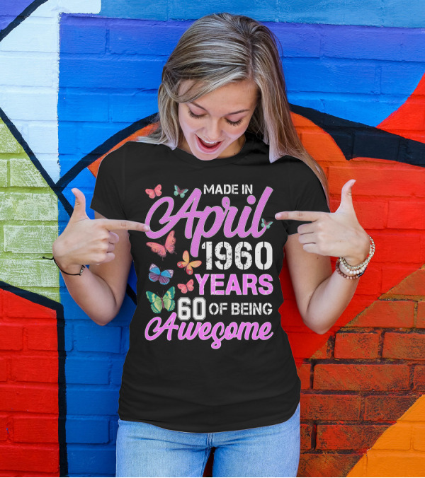 Made In April 1960 Years 60 Of Being Awesome Butterfly T-Shirt