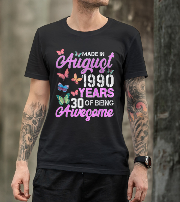 Made In August 1990 Years 30 Of Being Awesome Butterfly T-Shirt
